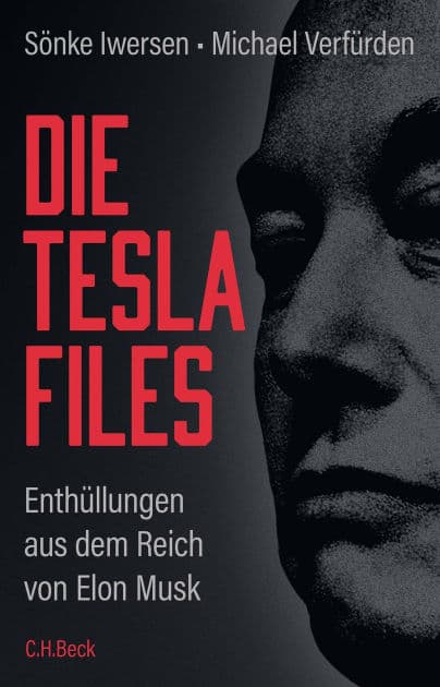 Die Tesla-Files: Enthüllungen aus dem Reich von Elon Musk by Sönke Iwersen