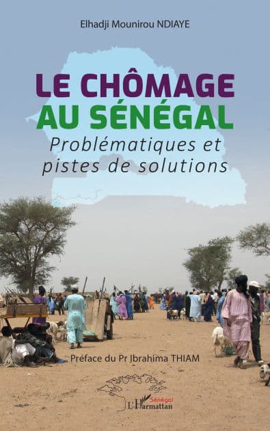 Le chômage au Sénégal: Problématiques et pistes de solution by Ibrahima Thiam