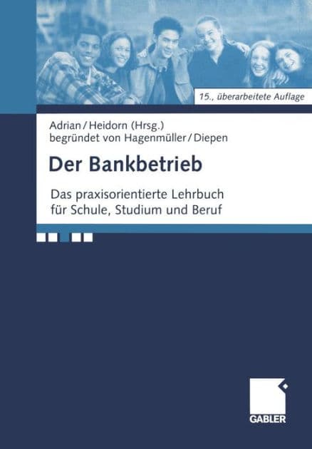 Der Bankbetrieb: Lehrbuch und Aufgaben by Reinhold Adrian