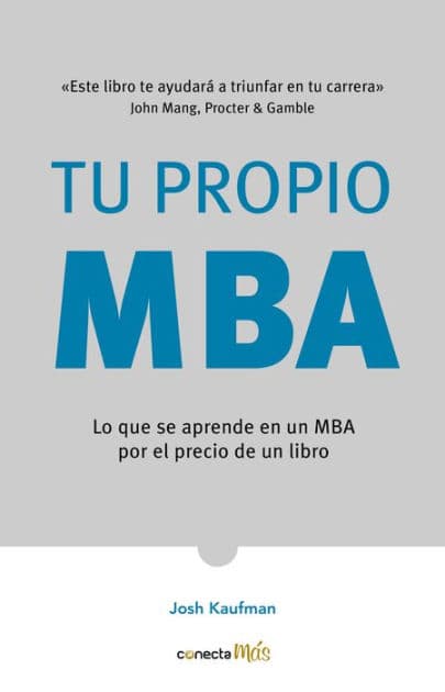 Tu propio MBA / The Personal MBA by Josh Kaufman