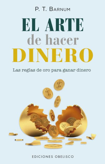 El Arte de hacer dinero by P.T Barnum