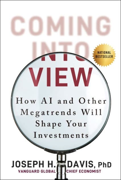 Coming into View: How AI and Other Megatrends Will Shape Your Investments by Joseph H. Davis