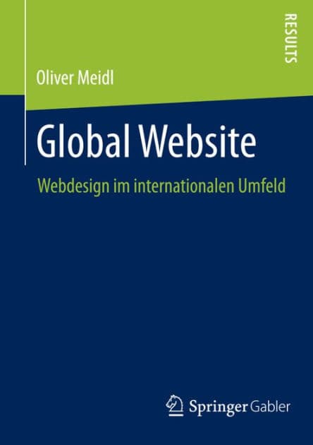 Global Website: Webdesign im internationalen Umfeld by Oliver Meidl