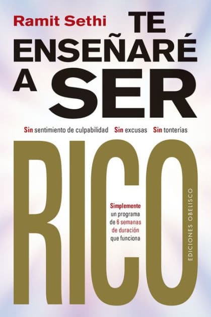 Te enseñaré a ser rico by Ramit Sethi