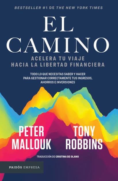 El camino: Acelera tu viaje hacia la libertad financiera by Tony Robbins