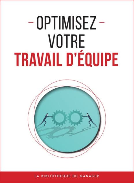 Optimisez votre travail d'équipe by Collectif