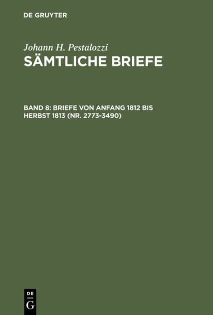 Briefe von Anfang 1812 bis Herbst 1813 (Nr. 2773-3490) by Emanuel Dejung