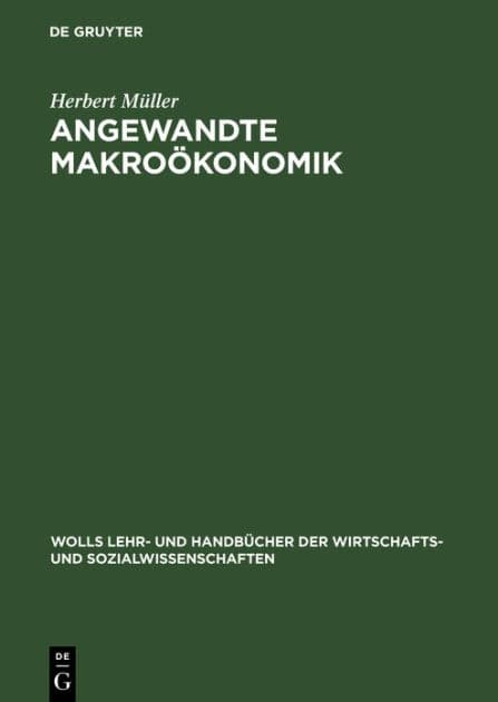 Angewandte Makroökonomik by Herbert Mïller