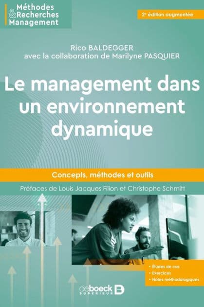 Le management dans un environnement dynamique: Concepts méthodes et outils by Rico Baldegger