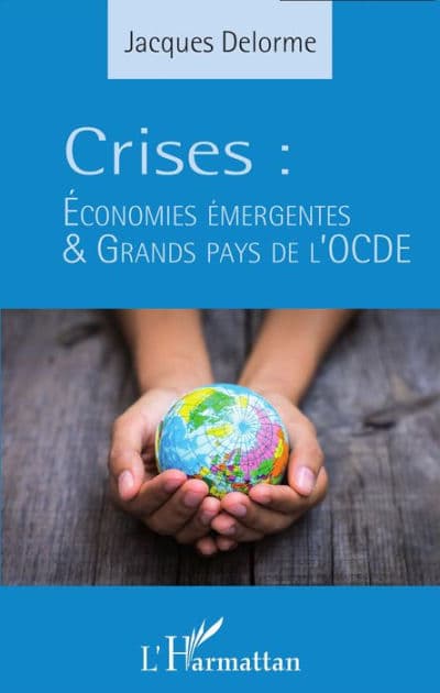 Crises: Économies émergentes et grands pays de l'OCDE by Jacques Delorme