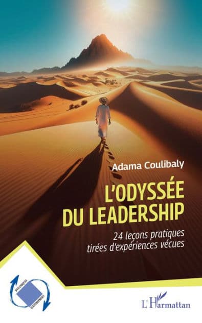 L'odyssée du leadership: 24 leçons pratiques tirées d'expériences vécues by Adama Coulibaly