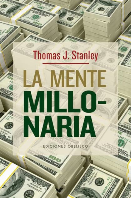 Mente millonaria, La by Thomas J. Stanley