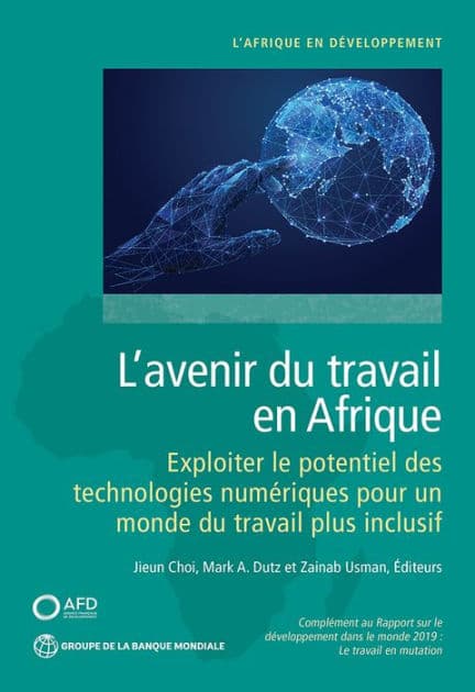 L'avenir du travail en Afrique: Exploiter le potentiel des technologies numï¿½riques pour un monde du travail plus inclusif by Jieun Choi
