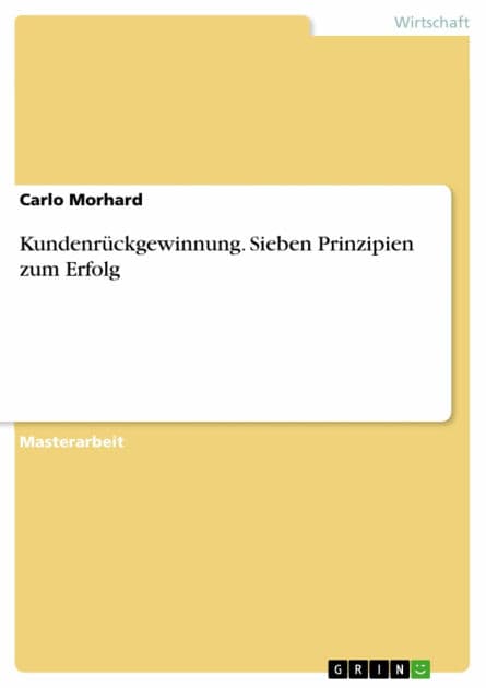Kundenrückgewinnung. Sieben Prinzipien zum Erfolg by Carlo Morhard