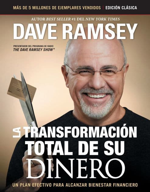 La transformación total de su dinero: Edición clásica: Un plan efectivo para alcanzar bienestar financiero by Dave Ramsey
