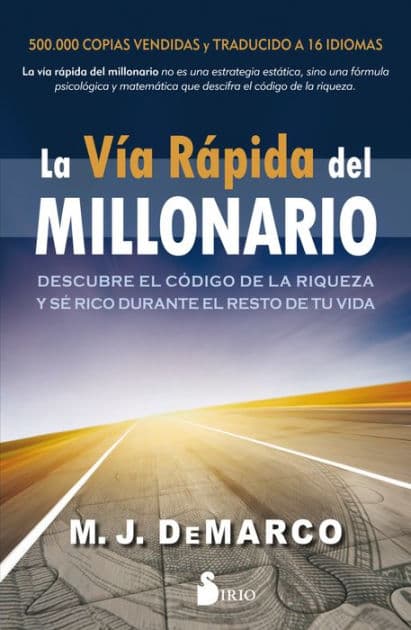 Vía rápida del millonario, La by M. J. DeMarco