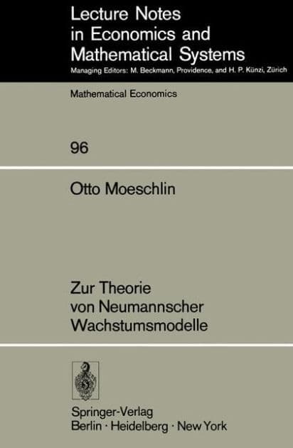 Zur Theorie von Neumannscher Wachstumsmodelle by O. Moeschlin