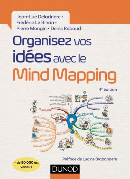 Organisez vos idées avec le Mind Mapping - 4e éd. by Jean-Luc Deladrière