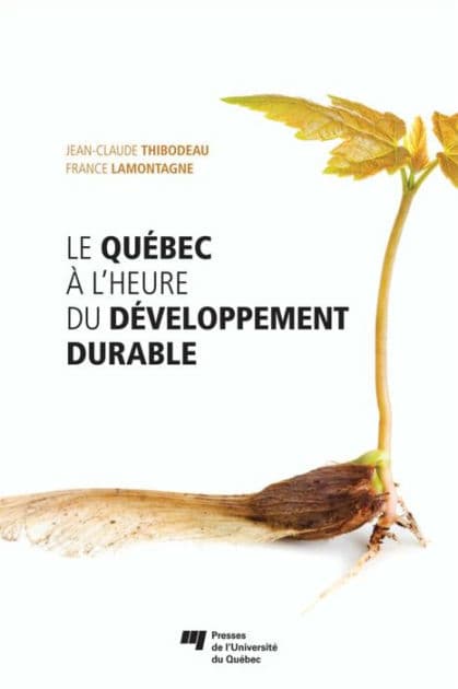 Le Québec à l'heure du développement durable by Jean-Claude Thibodeau
