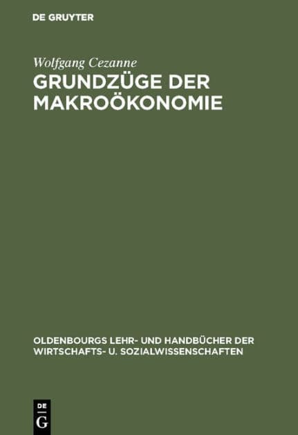 Grundzüge der Makroökonomie by Wolfgang Cezanne