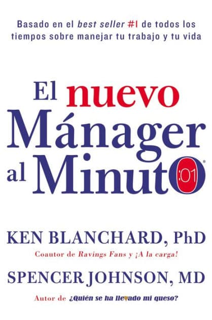 nuevo mánager al minuto (One Minute Manager - Spanish Edition): El método gerencial más popular del mundo by Ken Blanchard