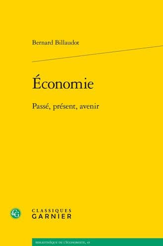 Economie: Passe, present, avenir by Bernard Billaudot