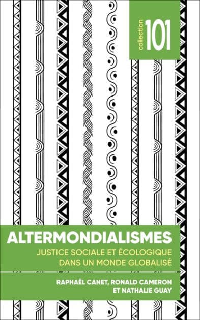 Altermondialismes: Justice sociale et écologique dans un monde globalisé by Ronald Cameron