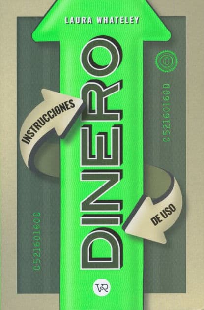Dinero: Instrucciones de uso by Laura Whateley