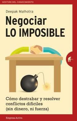 Negociar lo imposible by Deepak Malhotra
