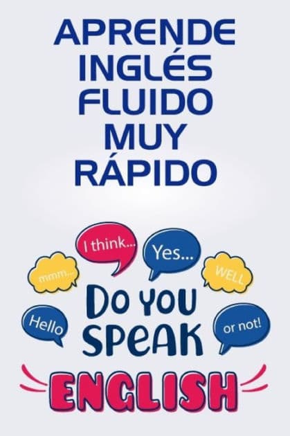 Aprende Inglés Fluido muy Rápido: Guía definitiva para Entender y Hablar naturalmente el Inglés Pronombres Personales Adjetivos en Inglés Explicación de la Pronunciación Vocabulario básico Mejore sus Habilidades en el Inglés by Efrain Galeano Bonett