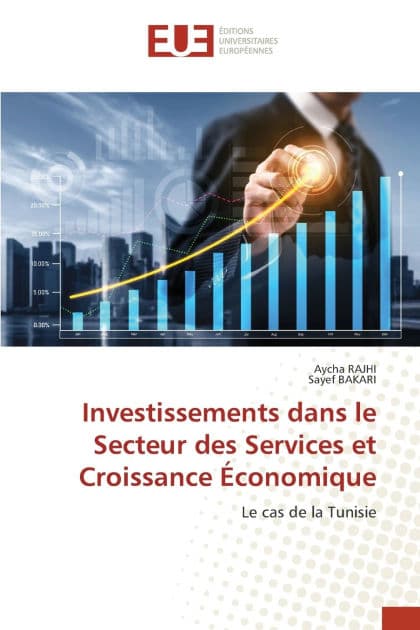 Investissements dans le Secteur des Services et Croissance ï¿½conomique by Aycha Rajhi