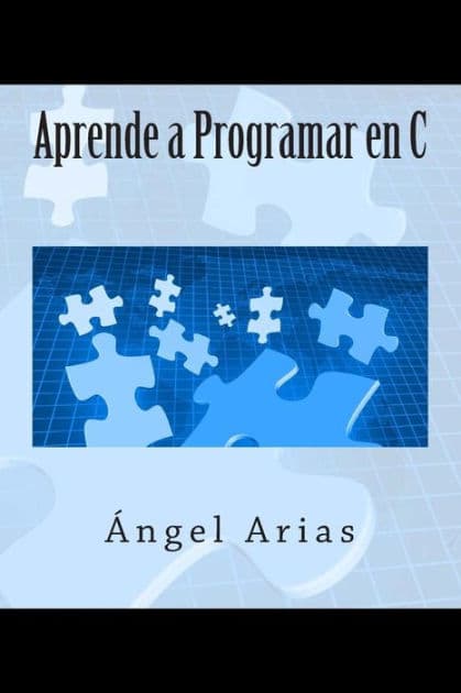 Aprende a Programar en C by Angel Arias