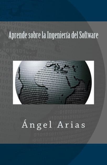 Aprende sobre la Ingenierï¿½a del Software by Angel Arias