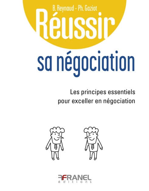 Réussir sa négociation: Les principes essentiels pour exceller en négociation by Bertrand Reynaud