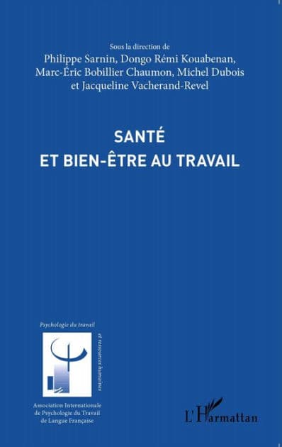 Santé et bien-être au travail by Philippe Sarnin