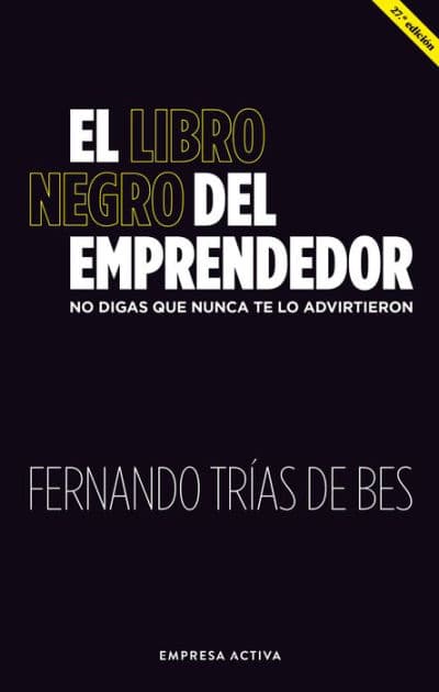 Libro negro del emprendedor, El -v2* by Fernando Trias de Bes