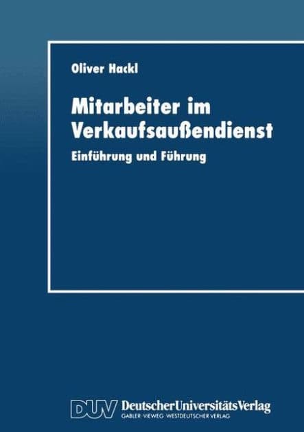 Mitarbeiter im Verkaufsaußendienst: Einführung und Führung by Oliver Hackl