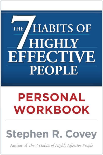 The 7 Habits of Highly Effective People Personal Workbook by Stephen R. Covey