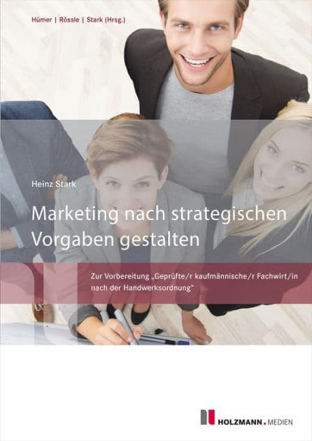 Marketing nach strategischen Vorgaben gestalten und fördern: Geprüfter kaufmännischer Fachwirt (HWO) by Bernd-Michael Hümer