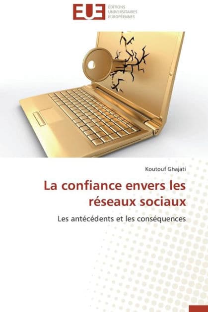 La confiance envers les réseaux sociaux by Ghajati Koutouf