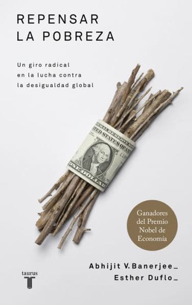 Repensar la pobreza: Un giro radical en la lucha contra la desigualdad global by Abhijit Banerjee