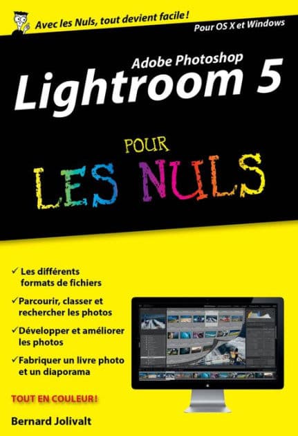 Adobe Lightroom 5 Pour les Nuls, édition poche by Bernard Jolivalt
