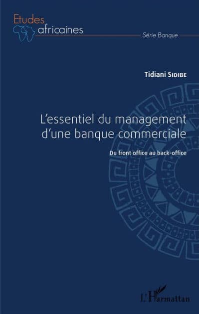 L'essentiel du management d'une banque commerciale: Du front-office au back-office by Tidiani Sidibe