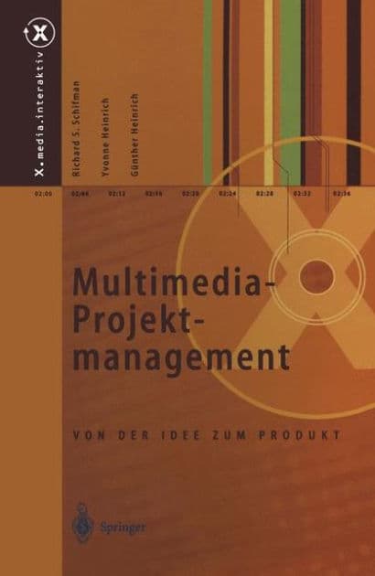 Multimedia-Projektmanagement: Von der Idee zum Produkt by Richard S. Schifman