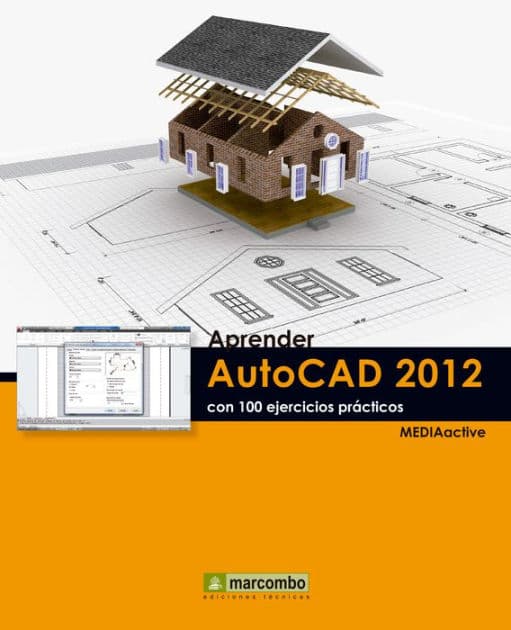 Aprender Autocad 2012 con 100 ejercicios prácticos by MEDIAactive