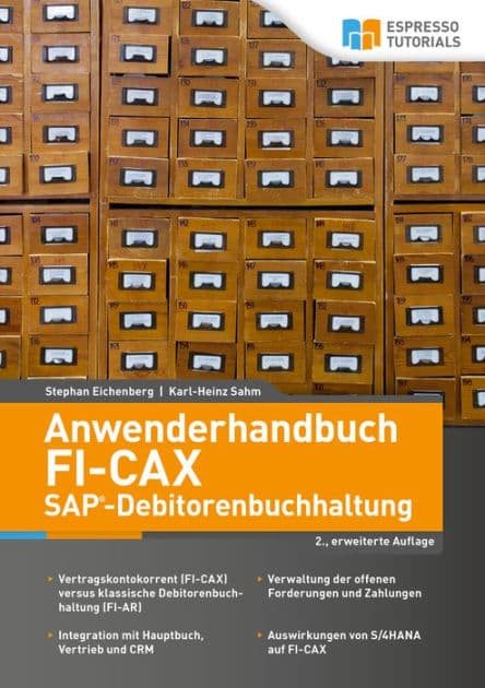 Anwenderhandbuch FI-CAx (SAP-Debitorenbuchhaltung), 2., erweiterte Auflage by Stephan Eichenberg