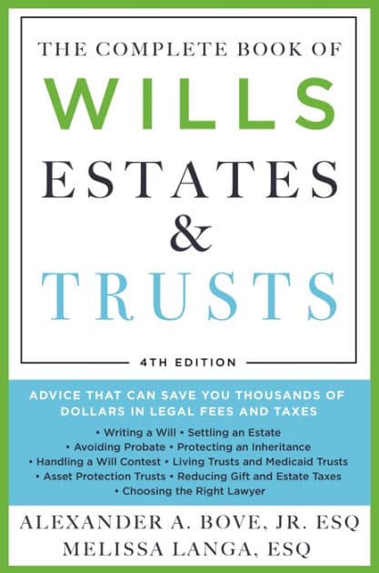 The Complete Book of Wills, Estates & Trusts (4th Edition): Advice That Can Save You Thousands of Dollars in Legal Fees and Taxes by Alexander A. Bove