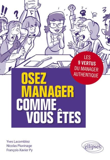 Osez manager comme vous êtes by Yves Lacomblez