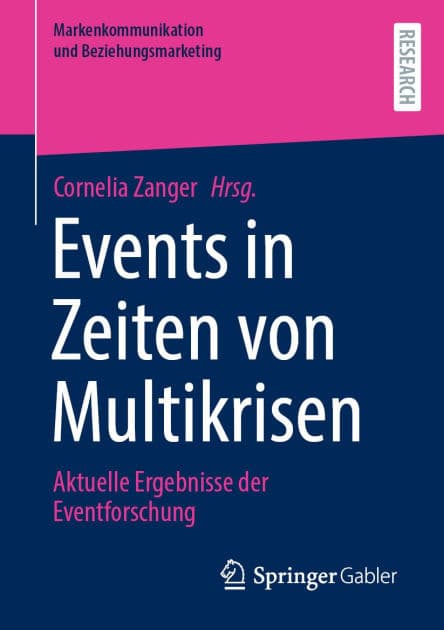 Events in Zeiten von Multikrisen: Aktuelle Ergebnisse der Eventforschung by Cornelia Zanger
