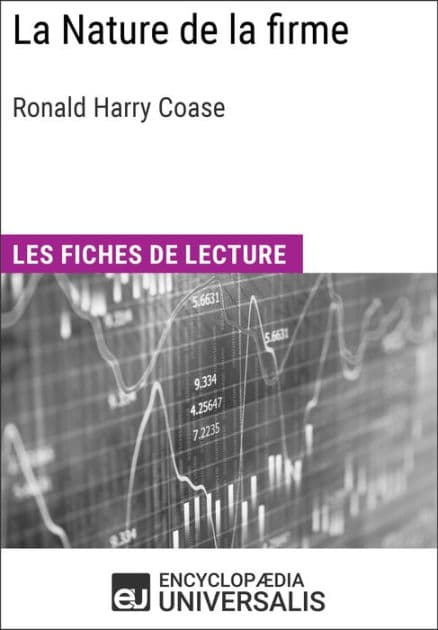La Nature de la firme de Ronald Harry Coase: Les Fiches de lecture d'Universalis by Encyclopaedia Universalis